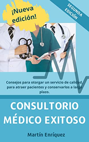 ¿De que trata el libro: Consultorio médico exitoso?