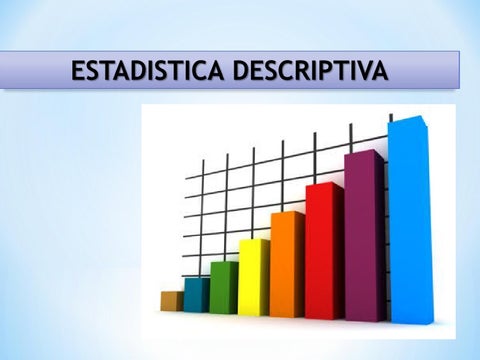 ¿Que es la estadística descriptiva?
