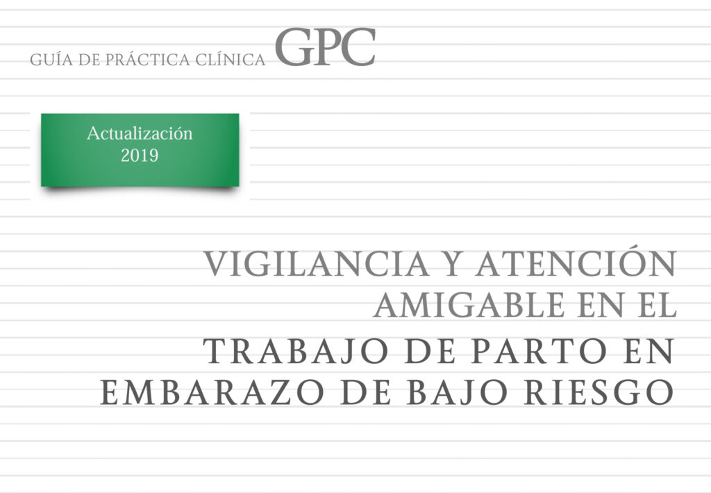 VIGILANCIA Y ATENCIÓN AMIGABLE EN EL TRABAJO DE PARTO EN EMBARAZO DE BAJO RIESGO